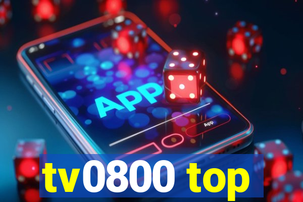 tv0800 top